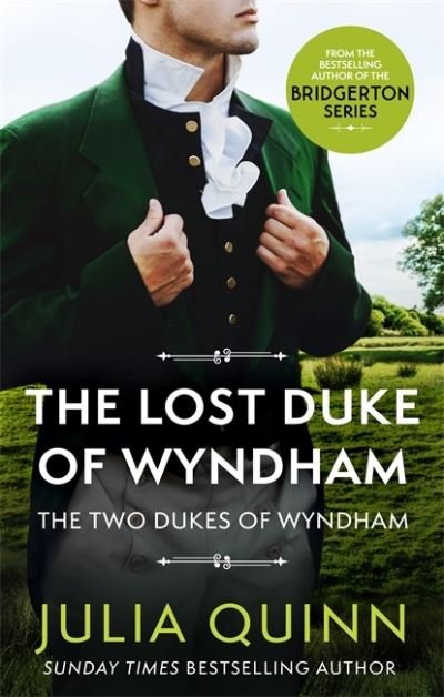 Cover for Julia Quinn · The Lost Duke Of Wyndham: by the bestselling author of Bridgerton - Two Dukes of Wyndham (Paperback Bog) (2021)