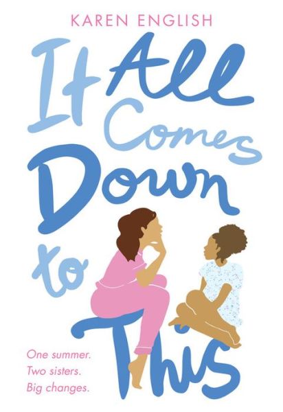 Cover for Karen English · It All Comes Down to This (Taschenbuch) (2019)