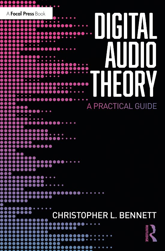 Cover for Christopher L. Bennett · Digital Audio Theory: A Practical Guide (Paperback Bog) (2020)