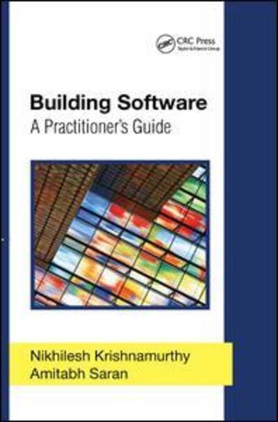 Cover for Nikhilesh Krishnamurthy · Building Software: A Practitioner's Guide (Paperback Book) (2019)