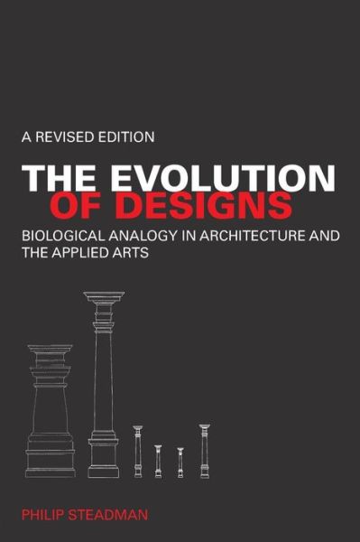 Cover for Philip Steadman · The Evolution of Designs: Biological Analogy in Architecture and the Applied Arts (Paperback Book) (2008)