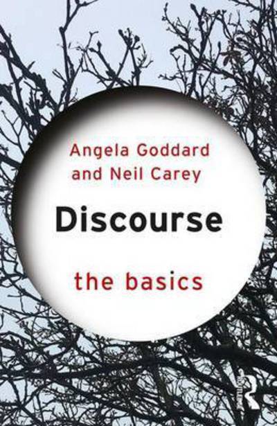 Cover for Goddard, Angela (formerly at York St John University, UK) · Discourse: The Basics - The Basics (Hardcover Book) (2017)