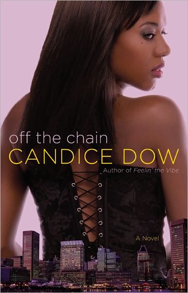 Off The Chain - Candice Dow - Bøger - Little, Brown & Company - 9780446179539 - 7. juli 2011