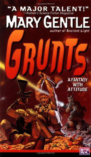 Grunts - Mary Gentle - Bücher - Roc - 9780451454539 - 1. August 1995