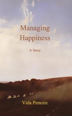 Cover for Vida Penezic · Managing Happiness (Paperback Book) (2018)