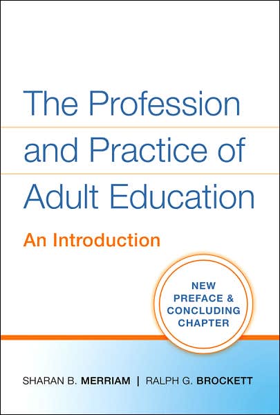 Cover for Sharan B. Merriam · The Profession and Practice of Adult Education: An Introduction (Paperback Book) (2007)