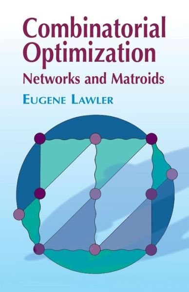 Cover for Mathematics · Combinatorial Optimization: Networks and Matroids (Dover Books on Mathematics) (Taschenbuch) [Reprint edition] (2011)