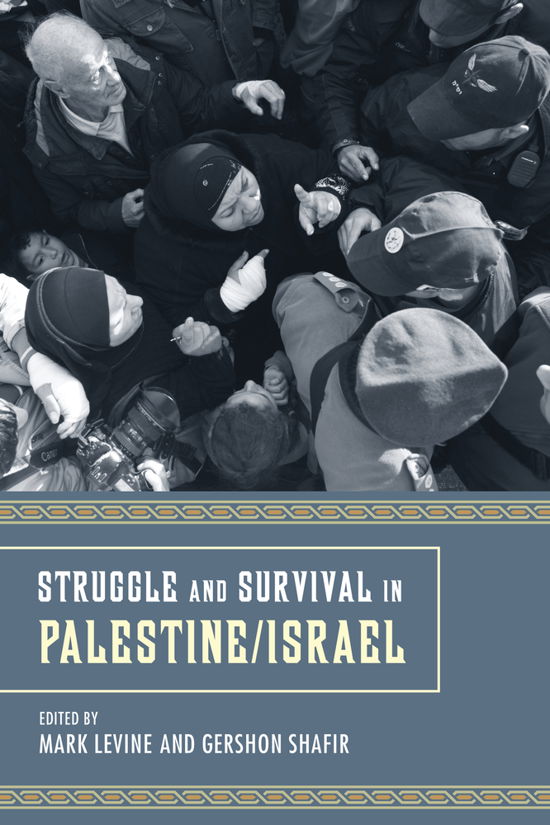 Cover for Mark Levine · Struggle and Survival in Palestine / Israel (Taschenbuch) (2012)