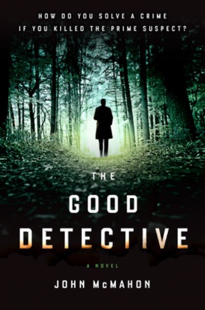 Cover for John McMahon · The Good Detective (Hardcover Book) (2019)