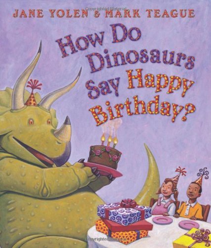 Cover for Jane Yolen · How Do Dinosaurs Say Happy Birthday? (Board book) [Brdbk edition] (2011)