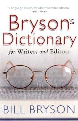 Cover for Bill Bryson · Bryson's Dictionary: for Writers and Editors (Paperback Bog) (2009)