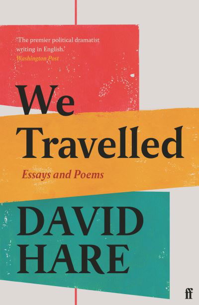 Cover for David Hare · We Travelled: Essays and Poems (Paperback Bog) [Main edition] (2022)