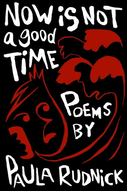 Cover for Paula Rudnick · Now is Not a Good Time (Paperback Book) (2022)