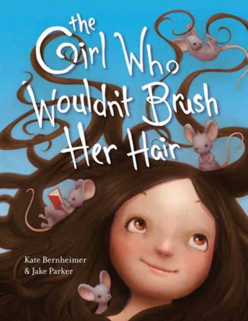 Cover for Kate Bernheimer · The Girl Who Wouldn't Brush Her Hair (Paperback Book) (2025)