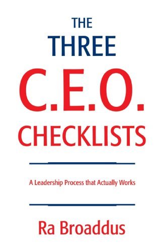 Cover for Ra Broaddus · The Three C.e.o. Checklists: a Leadership Process That Actually Works (Paperback Bog) (2008)