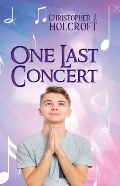 Cover for Christopher J. Holcroft · One Last Concert (Book) (2022)