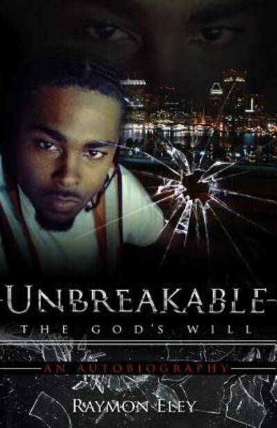 Cover for Raymon Eley · Unbreakable (Paperback Book) (2016)