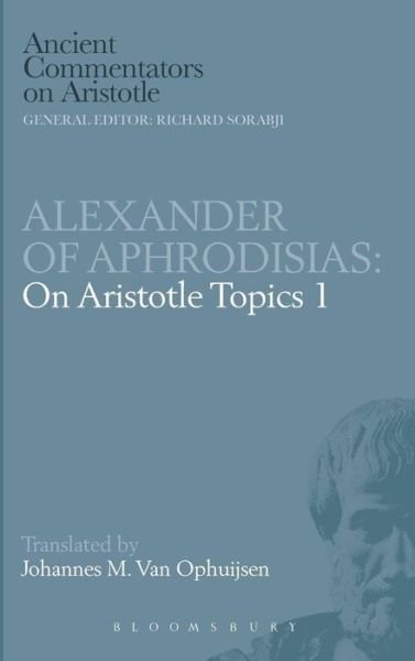 Cover for Of Aphrodisias Alexander · On Aristotle &quot;Topics&quot; - Ancient Commentators on Aristotle (Inbunden Bok) (2001)