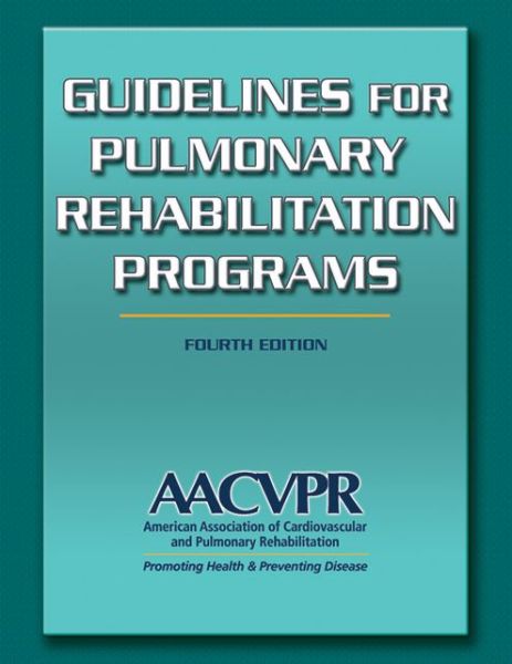 Cover for Aacvpr · Guidelines for Pulmonary Rehabilitation Programs (Paperback Book) [Fourth edition] (2010)