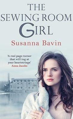 Cover for Bavin, Susanna (Author) · The Sewing Room Girl (Hardcover Book) (2018)