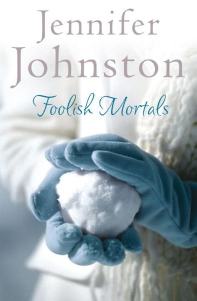Cover for Jennifer Johnston · Foolish Mortals (Paperback Book) (2008)