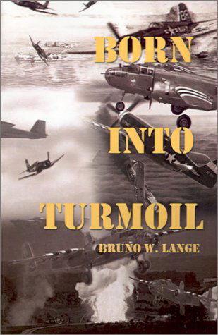 Cover for Bruno W. Lange · Born into Turmoil (Pocketbok) (2001)