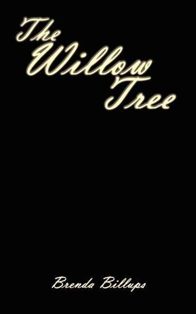 Cover for Brenda Billups · The Willow Tree (Paperback Book) (2002)
