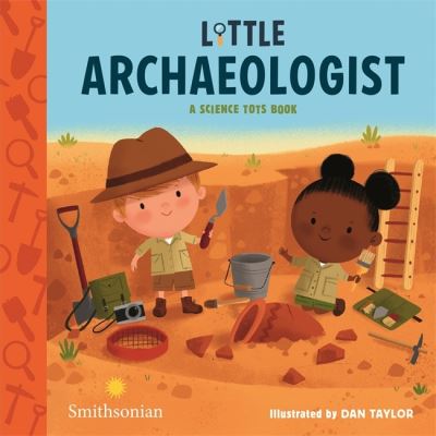 Cover for Dan Taylor · Little Archaeologist (Hardcover Book) (2021)
