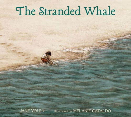 The Stranded Whale - Jane Yolen - Książki - Candlewick Press (MA) - 9780763669539 - 16 lipca 2015