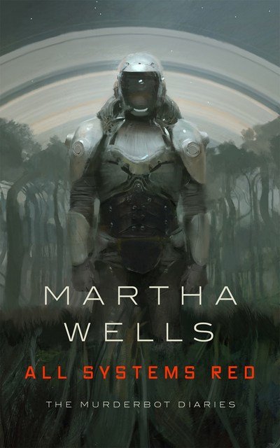 Cover for Martha Wells · All Systems Red (Paperback Book) (2017)