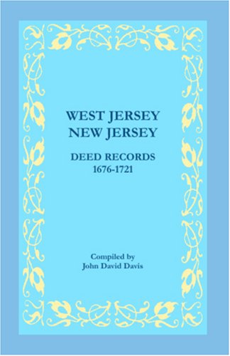 Cover for John David Davis · West Jersey, New Jersey Deed Records, 1676-1721 (Paperback Book) (2009)