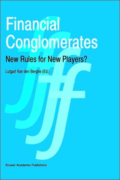 Cover for L Van den Berghe · Financial Conglomerates: New Rules for New Players? (Innbunden bok) [1995 edition] (1995)
