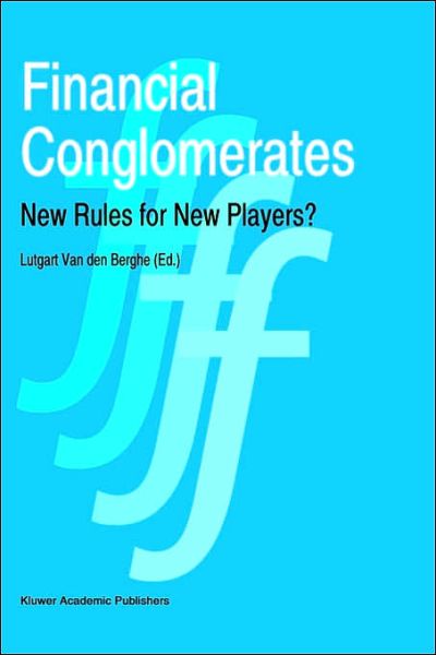 L Van den Berghe · Financial Conglomerates: New Rules for New Players? (Gebundenes Buch) [1995 edition] (1995)