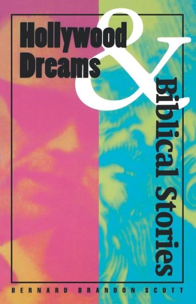 Cover for Bernard Brandon Scott · Hollywood Dreams and Biblical Stories (Pocketbok) [1st edition] (1994)