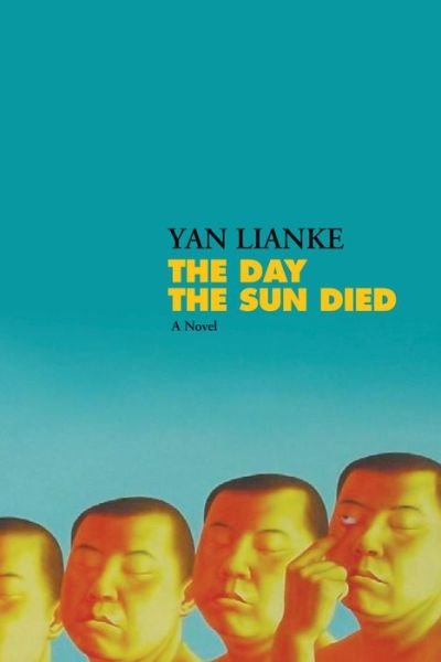 Cover for Yan Lianke · The Day the Sun Died (Innbunden bok) (2018)