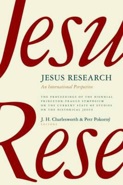 Cover for James H Charlesworth · Jesus Research: An International Perspective: the First Princeton-Prague Symposium on Jesus Research, Prague 2005 (Paperback Book) (2009)