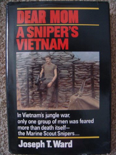 Cover for Joseph T. Ward · Dear Mom: A Sniper's Vietnam (Paperback Book) (1991)