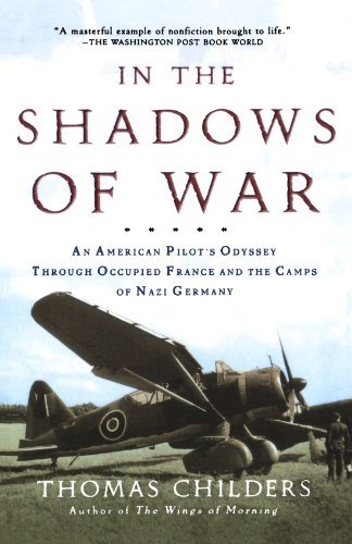 Cover for Thomas Childers · In the Shadows of War: an American Pilot's Odyssey Through Occupied France and the Camps of Nazi Germany (Pocketbok) [First edition] (2004)