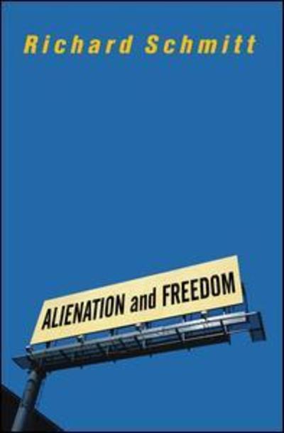 Cover for Richard Schmitt · Alienation And Freedom (Paperback Book) (2002)