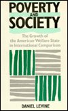 Poverty and Society: The Growth of the American Welfare State in International Comparison - Daniel Levine - Libros - Rutgers University Press - 9780813513539 - 1 de diciembre de 1988