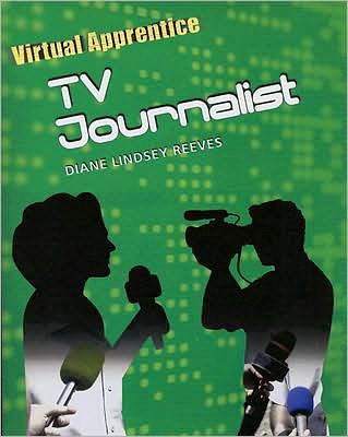 Cover for Diane Lindsey Reeves · TV Journalist - Virtual Apprentice (Paperback Book) (2008)