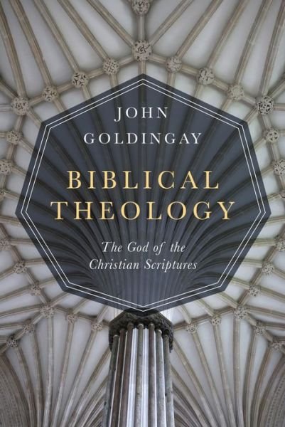 Cover for John Goldingay · Biblical Theology - The God of the Christian Scriptures (Gebundenes Buch) (2016)
