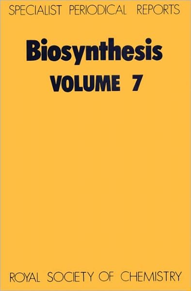 Biosynthesis: Volume 7 - Specialist Periodical Reports - Royal Society of Chemistry - Bücher - Royal Society of Chemistry - 9780851865539 - 1983