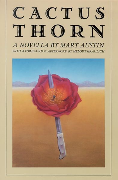 Cactus Thorn: a Novella - Mary Austin - Livres - University of Nevada Press - 9780874172539 - 1 septembre 1994