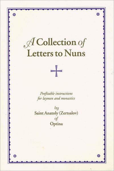 Cover for Anatoly (Zertsalov) · A Collection of Letters to Nuns: Profitable Instructions for Laymen and Monastics (Paperback Book) (1993)