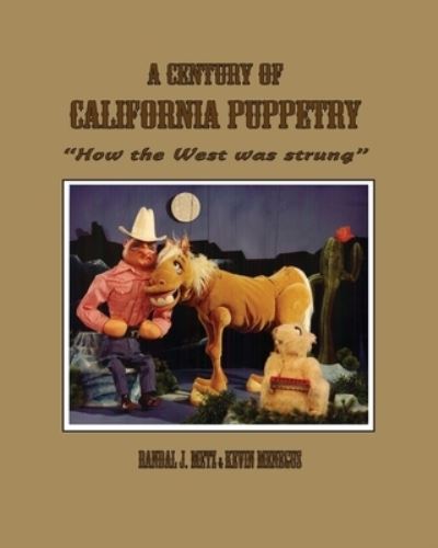 Cover for Kevin Menegus · A Century of California Puppetry (Paperback Book) (2020)