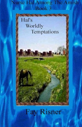 Cover for Fay Risner · Hal's Worldly Temptations: Nurse Hal Among the Amish (Paperback Book) (2011)