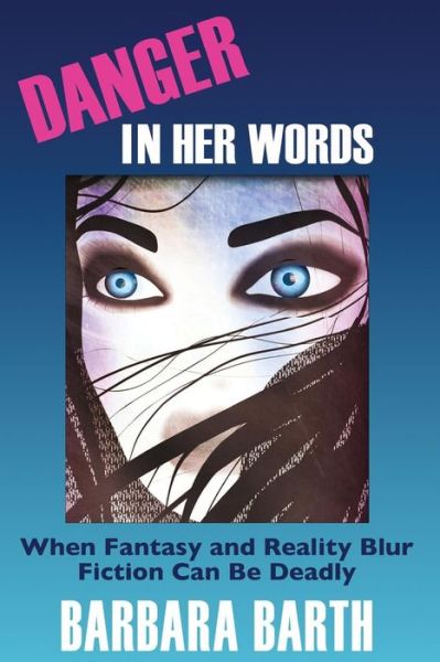 Cover for Barbara Barth · Danger in Her Words (Paperback Book) [First edition] (2014)