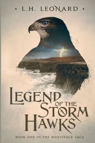Cover for L H Leonard · Legend of the Storm Hawks (Rootstock Saga Book 1) (Paperback Book) (2019)
