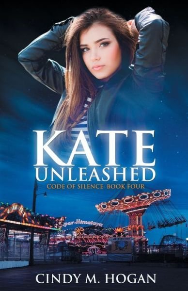 Cover for Cindy M Hogan · Kate Unleashed (Code of Silence (Pocketbok) (2019)